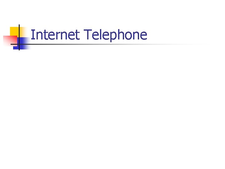 Internet Telephone 