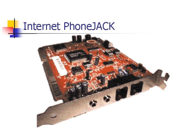Internet Phone. JACK 