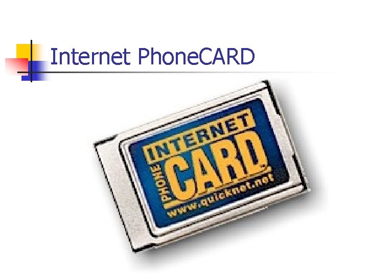 Internet Phone. CARD 