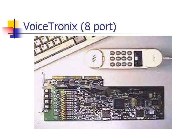 Voice. Tronix (8 port) 