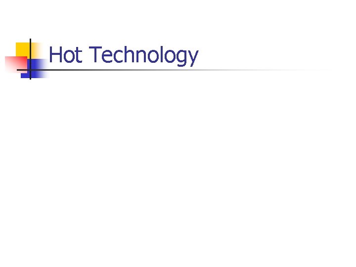 Hot Technology 