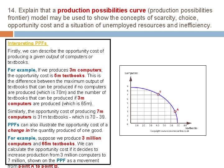 14. Explain that a production possibilities curve (production possibilities frontier) model may be used