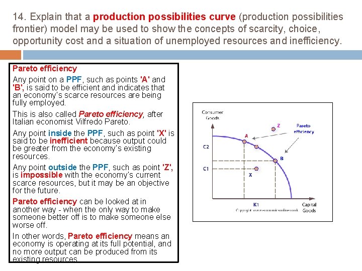 14. Explain that a production possibilities curve (production possibilities frontier) model may be used
