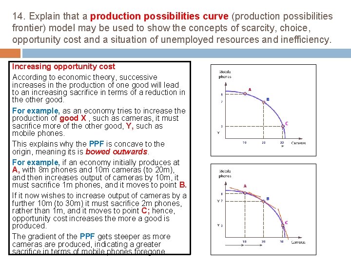 14. Explain that a production possibilities curve (production possibilities frontier) model may be used