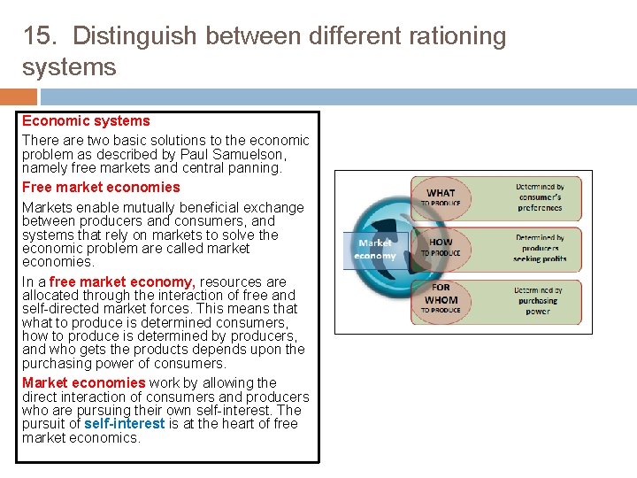 15. Distinguish between different rationing systems Economic systems There are two basic solutions to