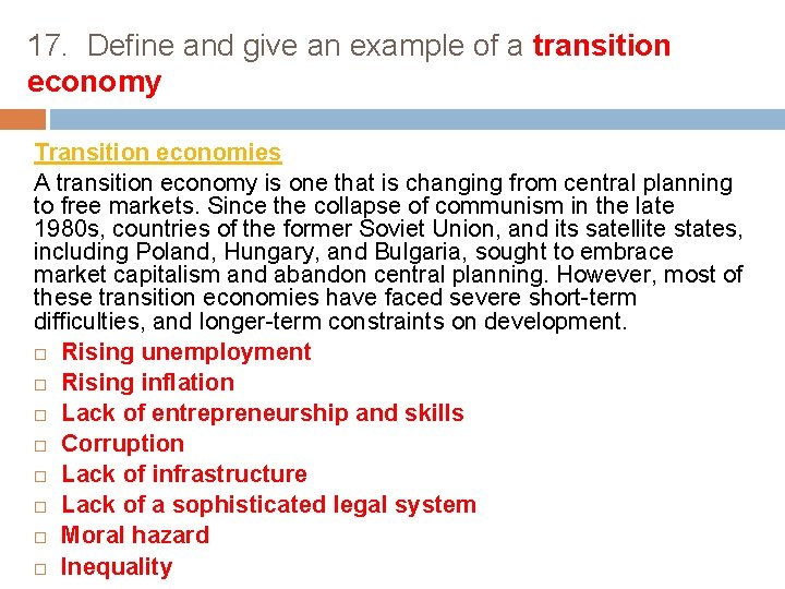 17. Define and give an example of a transition economy Transition economies A transition