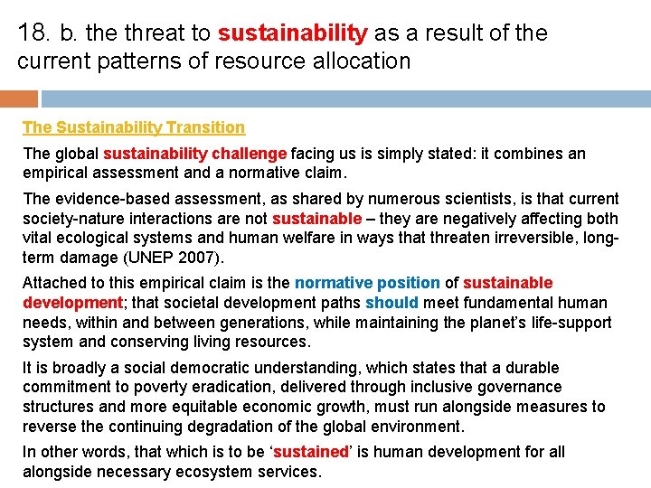 18. b. the threat to sustainability as a result of the current patterns of