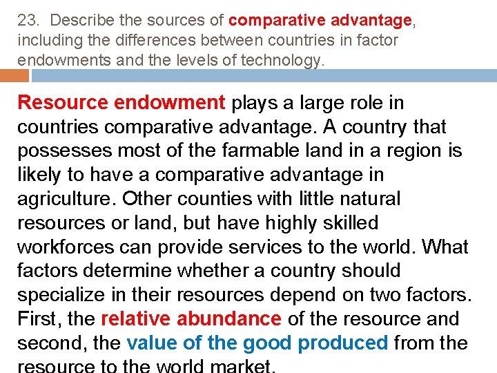 23. Describe the sources of comparative advantage, including the differences between countries in factor