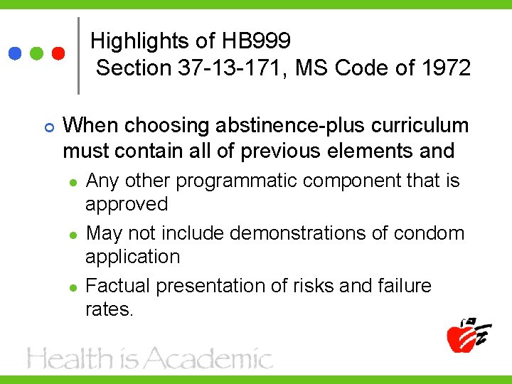 Highlights of HB 999 Section 37 -13 -171, MS Code of 1972 When choosing