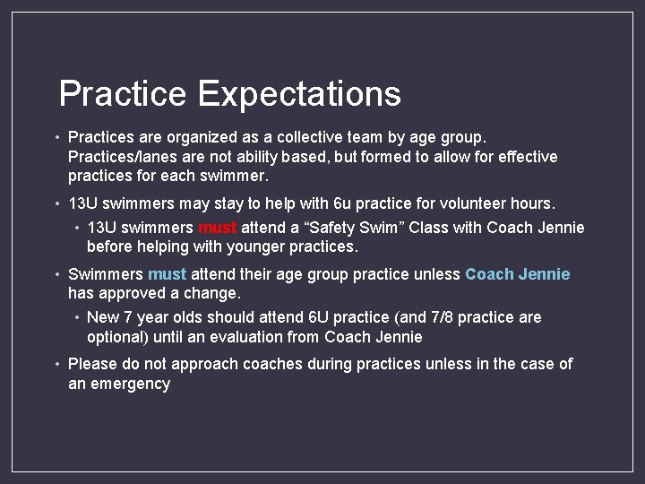 Practice Expectations • Practices are organized as a collective team by age group. Practices/lanes