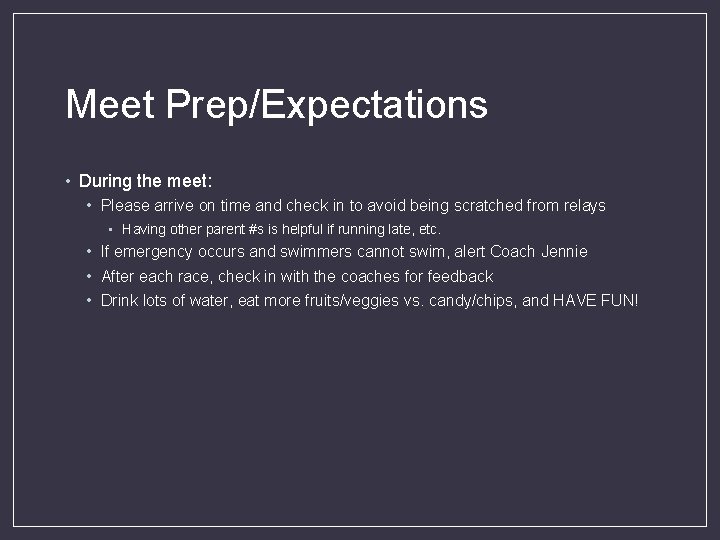 Meet Prep/Expectations • During the meet: • Please arrive on time and check in