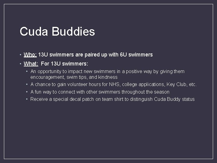 Cuda Buddies • Who: 13 U swimmers are paired up with 6 U swimmers