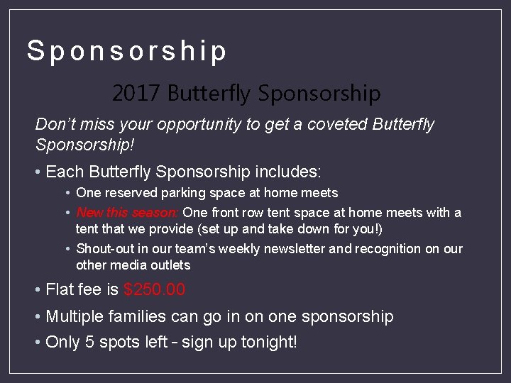 Sponsorship 2017 Butterfly Sponsorship Don’t miss your opportunity to get a coveted Butterfly Sponsorship!