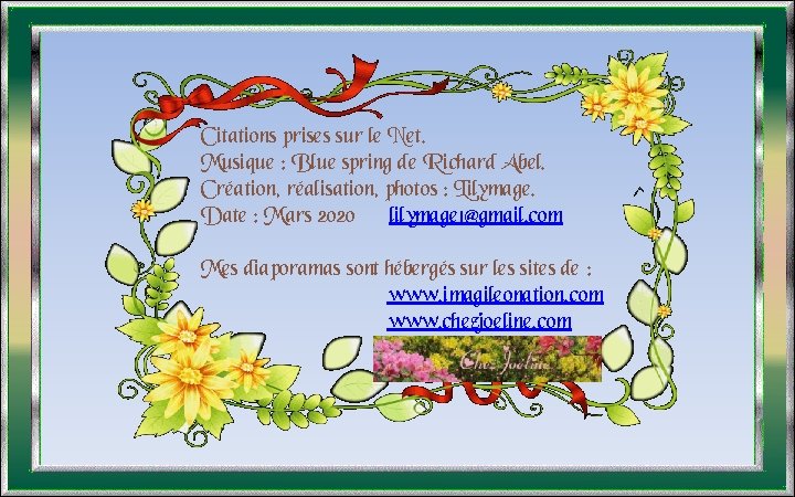 Citations prises sur le Net. Musique : Blue spring de Richard Abel. Création, réalisation,