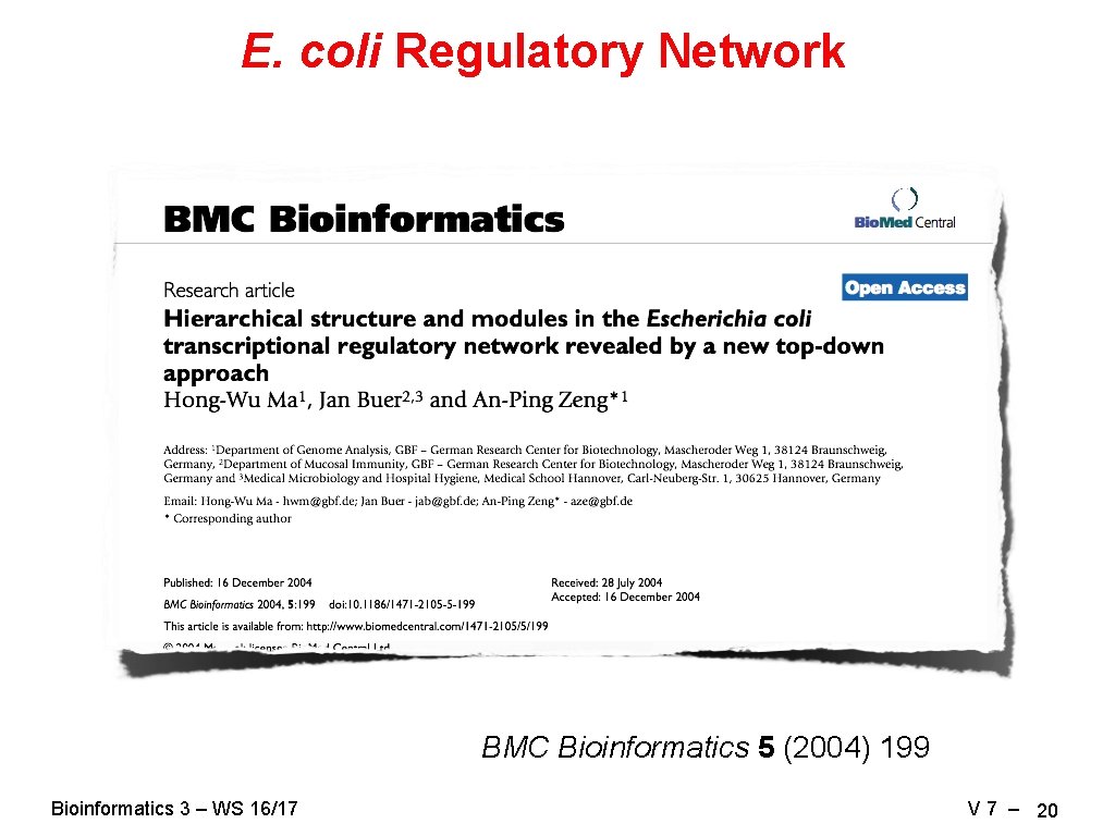 E. coli Regulatory Network BMC Bioinformatics 5 (2004) 199 Bioinformatics 3 – WS 16/17