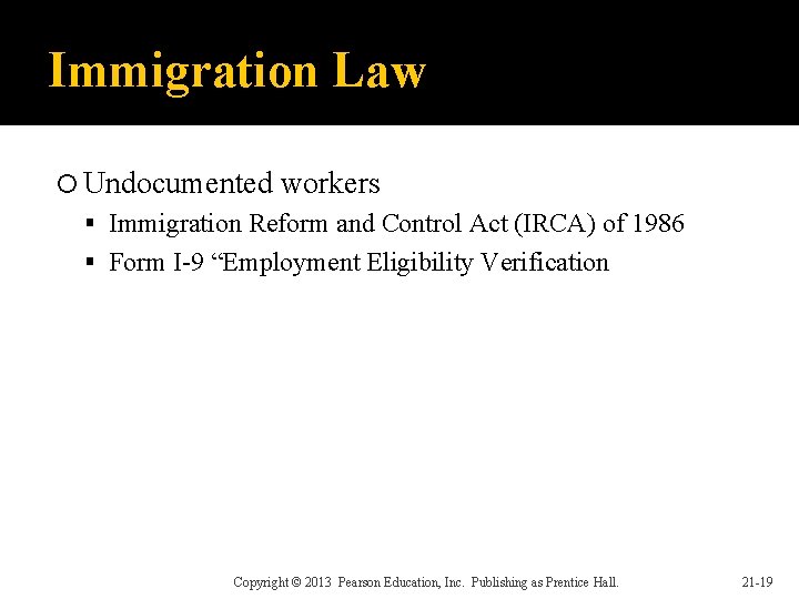 Immigration Law Undocumented workers Immigration Reform and Control Act (IRCA) of 1986 Form I-9