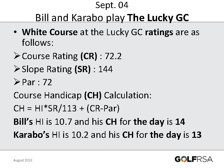 Sept. 04 Bill and Karabo play The Lucky GC • White Course at the