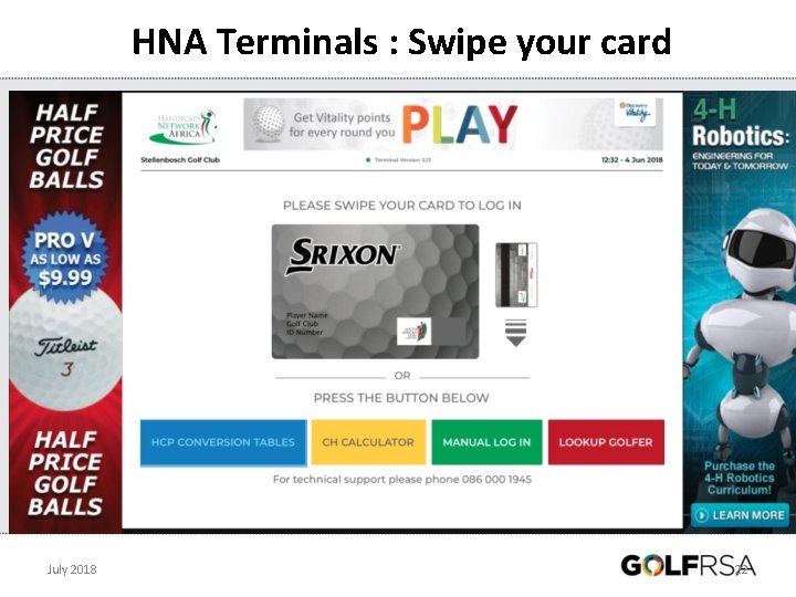 HNA Terminals : Swipe your card July 2018 22 