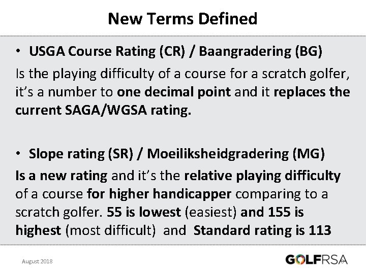 New Terms Defined • USGA Course Rating (CR) / Baangradering (BG) Is the playing