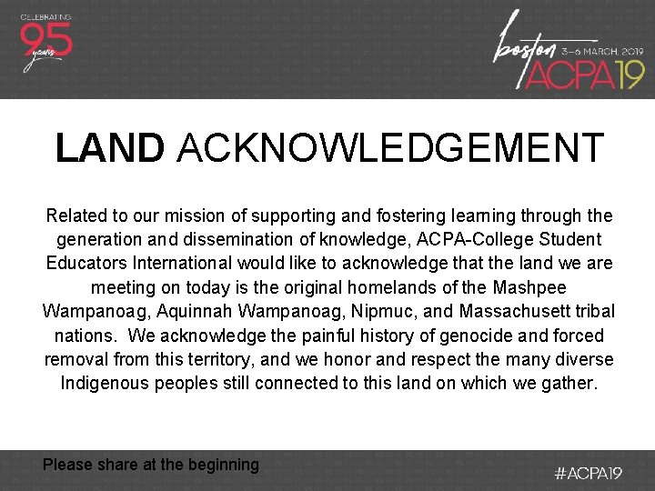 LAND ACKNOWLEDGEMENT Related to our mission of supporting and fostering learning through the generation