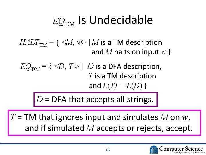EQDM Is Undecidable HALTTM = { <M, w> | M is a TM description