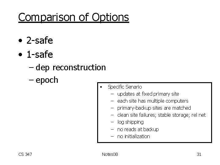 Comparison of Options • 2 -safe • 1 -safe – dep reconstruction – epoch