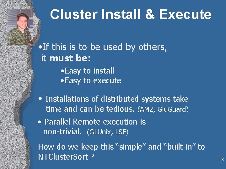 Cluster Install & Execute • If this is to be used by others, it