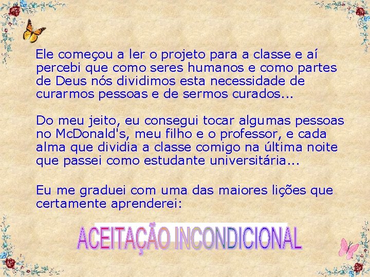 Ele começou a ler o projeto para a classe e aí percebi que como