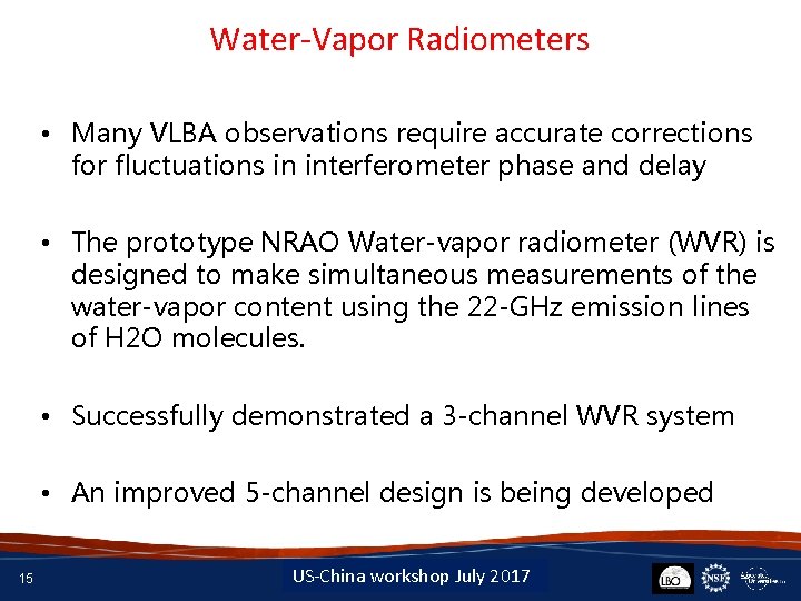 Water-Vapor Radiometers • Many VLBA observations require accurate corrections for fluctuations in interferometer phase