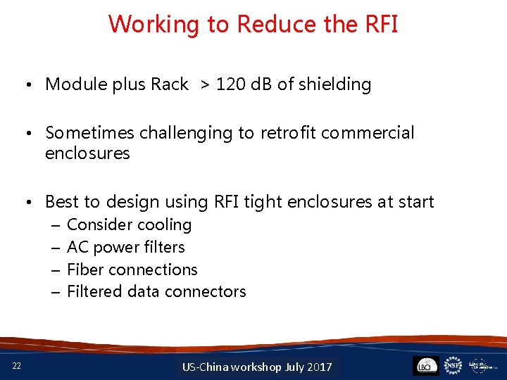 Working to Reduce the RFI • Module plus Rack > 120 d. B of