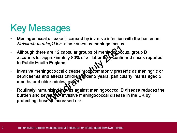 Key Messages • Meningococcal disease is caused by invasive infection with the bacterium Neisseria