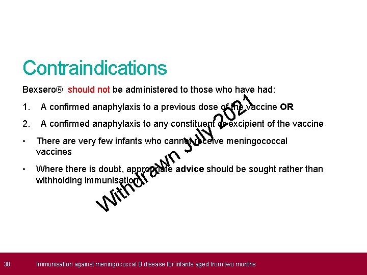 Contraindications Bexsero® should not be administered to those who have had: 1. 2. •