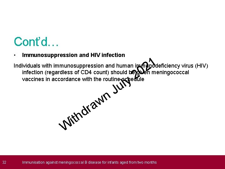 Cont’d… • Immunosuppression and HIV infection 1 2 Individuals with immunosuppression and human immunodeficiency