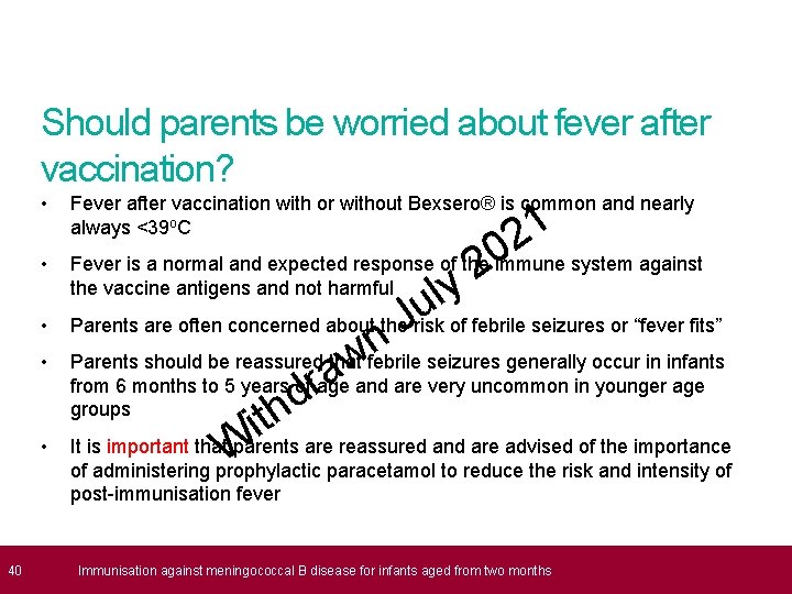 Should parents be worried about fever after vaccination? 40 • Fever after vaccination with