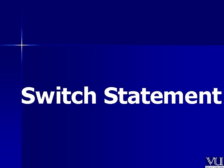 Switch Statement 