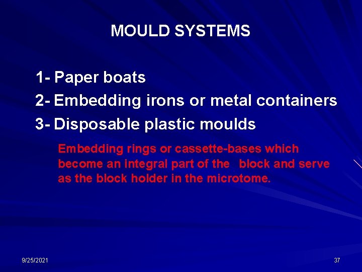 MOULD SYSTEMS 1 - Paper boats 2 - Embedding irons or metal containers 3