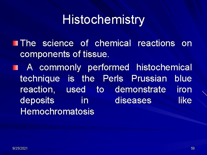 Histochemistry The science of chemical reactions on components of tissue. A commonly performed histochemical