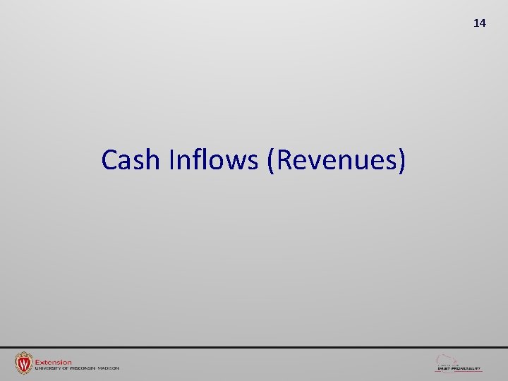 14 Cash Inflows (Revenues) 