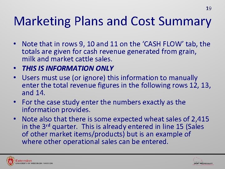 19 Marketing Plans and Cost Summary • Note that in rows 9, 10 and