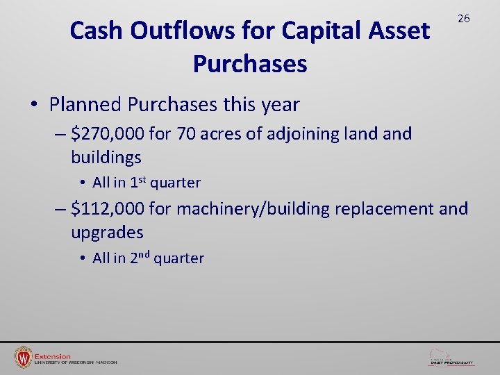 Cash Outflows for Capital Asset Purchases 26 • Planned Purchases this year – $270,