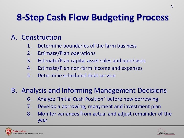 3 8 -Step Cash Flow Budgeting Process A. Construction 1. 2. 3. 4. 5.
