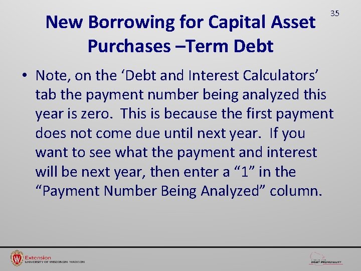 New Borrowing for Capital Asset Purchases –Term Debt 35 • Note, on the ‘Debt