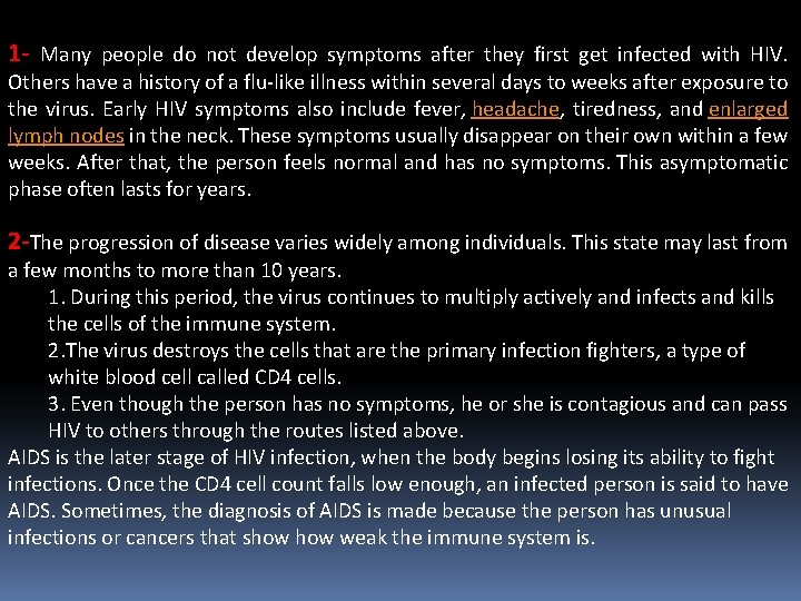 1 - Many people do not develop symptoms after they first get infected with