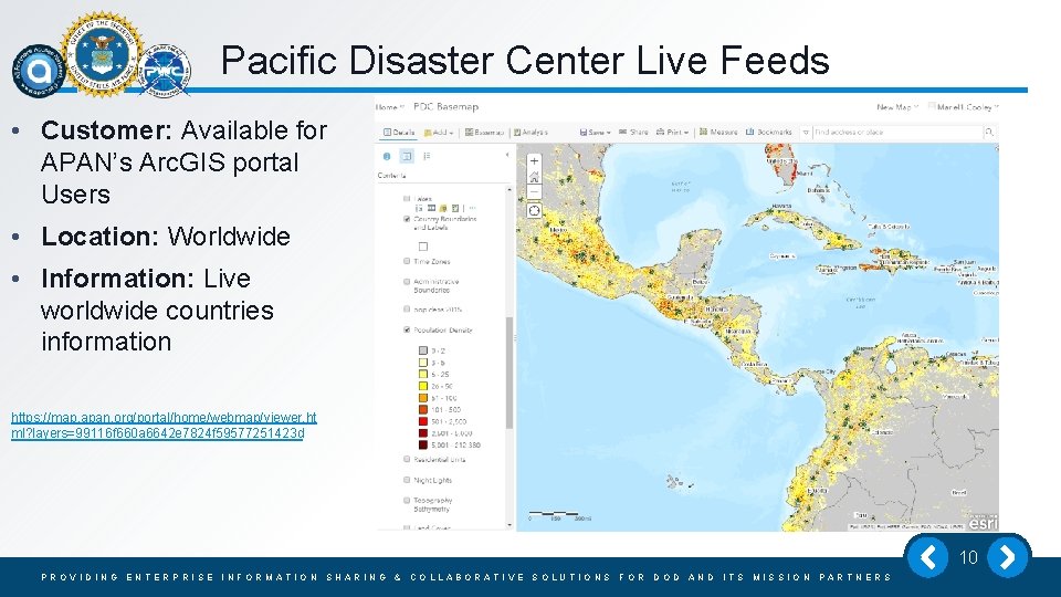 Pacific Disaster Center Live Feeds • Customer: Available for APAN’s Arc. GIS portal Users