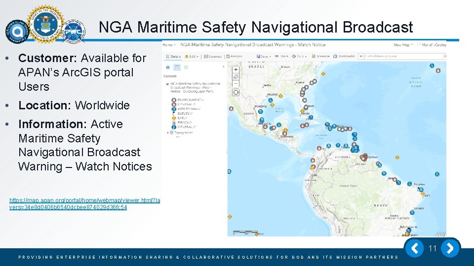 NGA Maritime Safety Navigational Broadcast • Customer: Available for APAN’s Arc. GIS portal Users