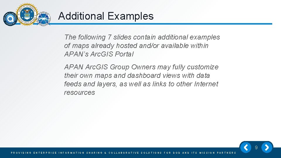 Additional Examples The following 7 slides contain additional examples of maps already hosted and/or