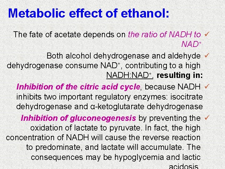 Metabolic effect of ethanol: The fate of acetate depends on the ratio of NADH