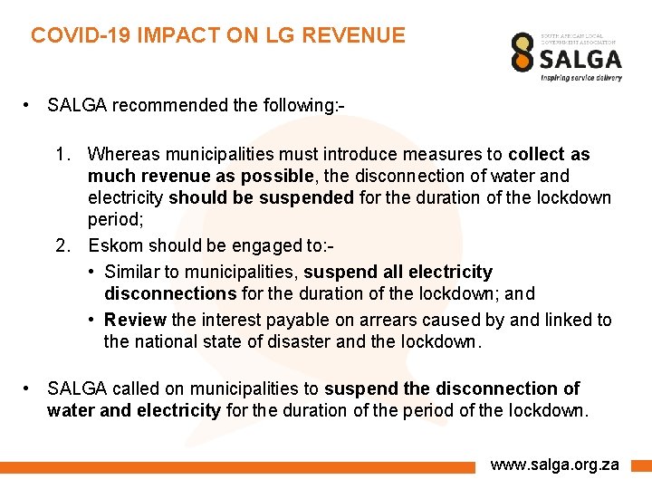 COVID-19 IMPACT ON LG REVENUE • SALGA recommended the following: 1. Whereas municipalities must
