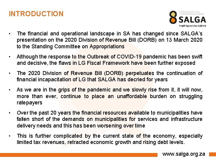 INTRODUCTION • The financial and operational landscape in SA has changed since SALGA’s presentation