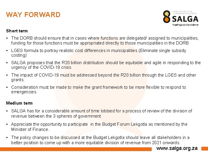 WAY FORWARD Short term • The DORB should ensure that in cases where functions